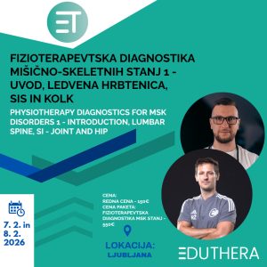 Izobraževanje 1 – Uvod v fizioterapevtsko diagnostiko in fizioterapevtska diagnostika mišično-skeletnih stanj ledvene hrbtenice, si-sklepa in kolka
