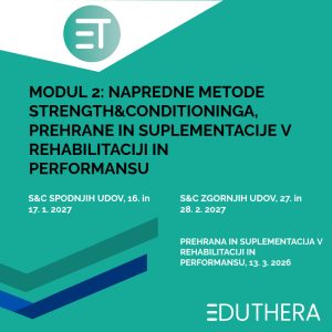 Modul 2 – Napredne metode strength & conditioninga, prehrane in suplementacije v rehabilitaciji in performansu